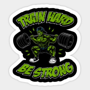 Train hard, be strong, fitness Sticker